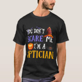 Het kan me niet schelen dat ik een Opticien Hallow T-shirt (Voorkant)