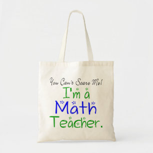 Het kan me niet schelen dat ik een Wiskunde leraar Tote Bag