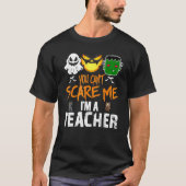 Het kan me niet schelen dat ik leraar Halloween be T-shirt (Voorkant)