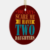 Het kan me niet schelen dat ik twee Daughters Retr Keramisch Ornament (Rechts)