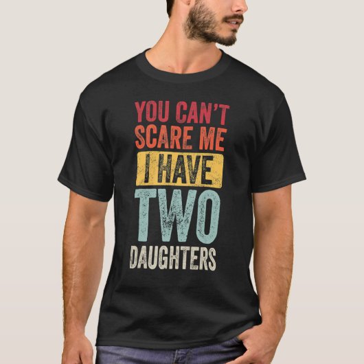Het kan me niet schelen dat ik twee Daughters Retr T-shirt (Voorkant)