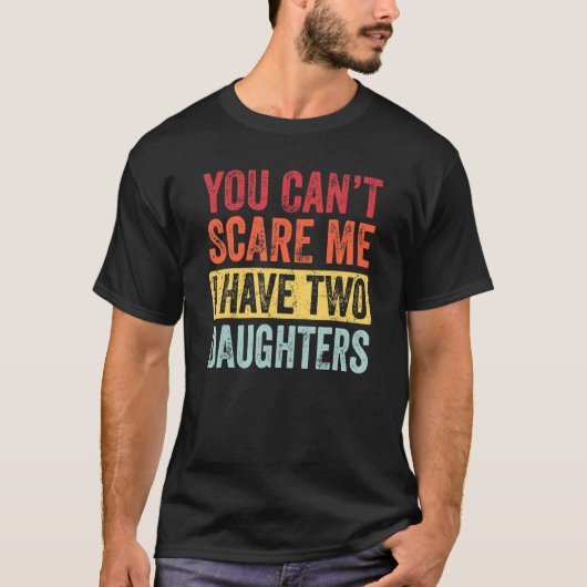 Het kan me niet schelen dat ik twee Daughters Retr T-shirt (Voorkant)
