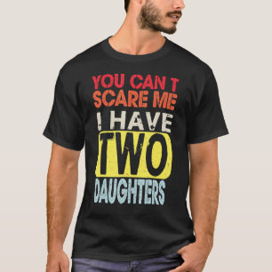 Het kan me niet schelen dat ik twee Daughters Retr T-shirt