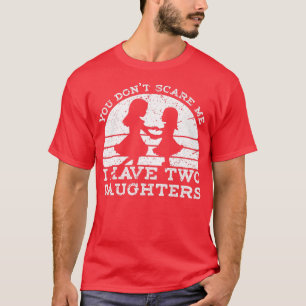 Het kan me niet schelen dat ik twee Daughters T-Sh T-shirt