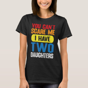 Het kan me niet schelen dat ik twee dochters voor t-shirt