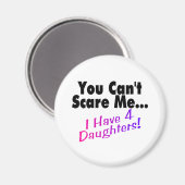 Het kan me niet schelen dat ik vier dochters heb. magneet (Voorkant / Achterkant)