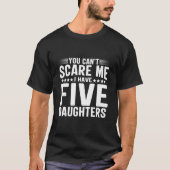 Het kan me niet schelen dat ik vijf Daughters grap T-shirt (Voorkant)