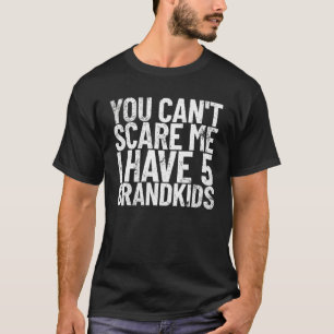 Het kan me niet schelen dat ik vijf kleinkinderen t-shirt