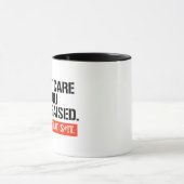 Het kan me niet schelen hoe je bent opgevoed mok (Midden)