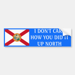 Het kan me niet schelen hoe je het deed in North-F Bumpersticker