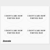 Het kan me niet schelen hoe ver je liep ovale sticker (Vel)