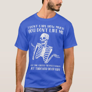 Het kan me niet schelen hoeveel je niet van me hou t-shirt
