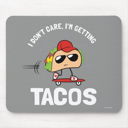 Het kan me niet schelen, ik haal Tacos Muismat (Voorkant)