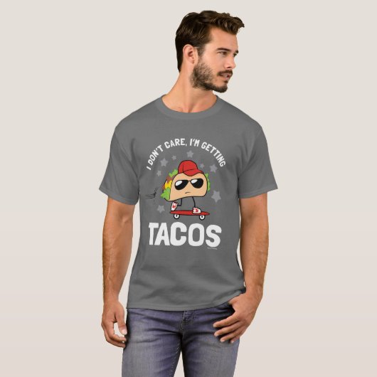 Het kan me niet schelen, ik haal Tacos T-shirt (Voorkant volledig)