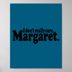 Het kan me niet schelen margaret jd vance citaat O Poster