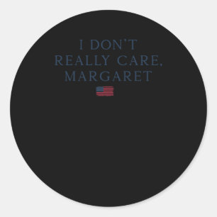 Het kan me niet schelen Margaret Ronde Sticker