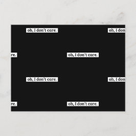 Het kan me niet schelen sarcastisch bericht geen z briefkaart