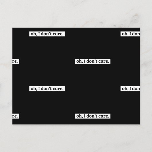 Het kan me niet schelen sarcastisch bericht geen z briefkaart (Voorkant)