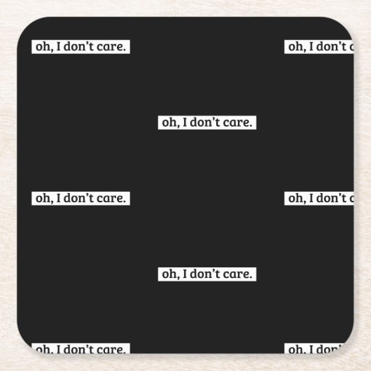 Het kan me niet schelen sarcastisch bericht geen z kartonnen onderzetters (Voorkant)