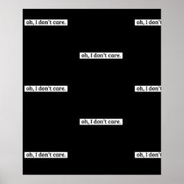 Het kan me niet schelen sarcastisch bericht geen z poster
