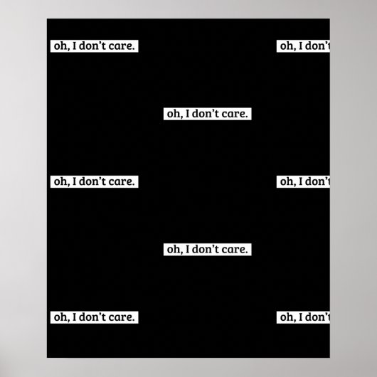 Het kan me niet schelen sarcastisch bericht geen z poster (Voorkant)