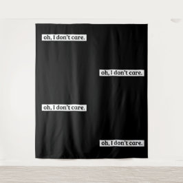Het kan me niet schelen sarcastisch bericht geen z wandkleed