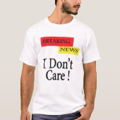 Het kan me niet schelen t-shirt (Voorkant)