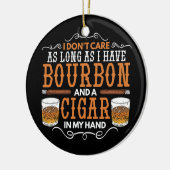 Het kan me niet zo lang schelen als Bourbon en Cig Keramisch Ornament (Links)