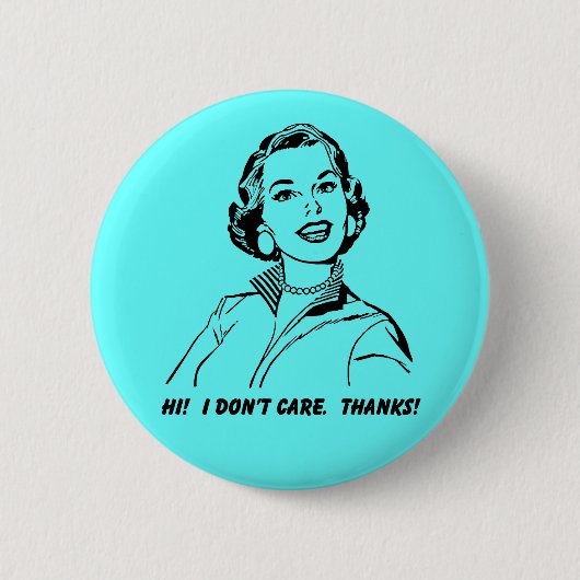 Het Kan Me Niets Schelen!  Bedankt! Grappige Knops Ronde Button 5,7 Cm (Voorkant)