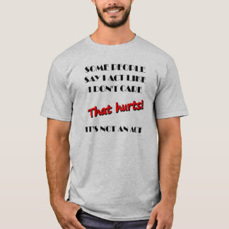 Het Kan Me Niets Schelen Het Is Geen Grappige Acti T-shirt