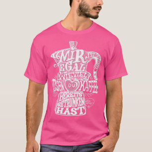 Het kan me schelen hoeveel kopjes koffie je 27ve a t-shirt