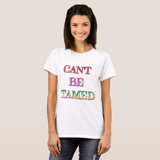 Het kan niet de gewone T-shirt van Tamed Women zij