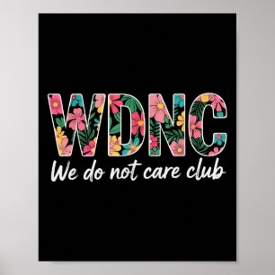 Het kan ons niet schelen dat Club WDNC Poster
