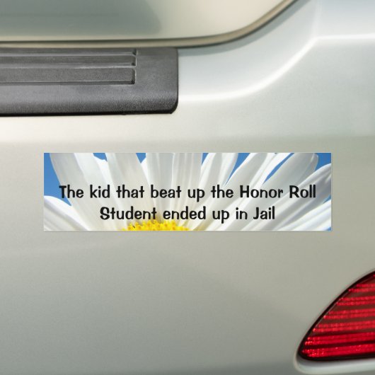 Het Kind dat de Honor Roll Student in elkaar sloeg Bumpersticker (Op auto)