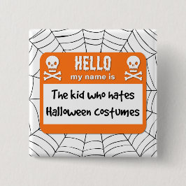 Het Kind dat een hekel heeft aan Halloween kostuum Vierkante Button 5,1 Cm