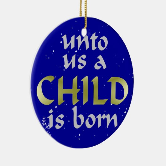 Het kind is het Born scriptornament Keramisch Ornament (Rechts)