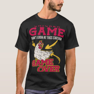 Het kippenspel kijkt niet naar dit kippenspel t-shirt