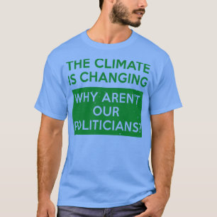 Het klimaat verandert waarom Arenx27t onze politie T-shirt