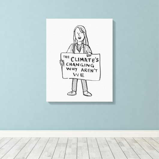 Het klimaat verandert waarom wij niet zijn canvas afdruk (Insitu (Houten vloer))