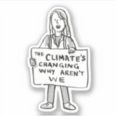 Het klimaat verandert waarom wij niet zijn sticker (Voorkant)