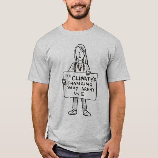 Het klimaat verandert waarom wij niet zijn t-shirt (Voorkant)