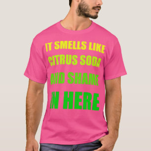 Het klinkt als Citrus Soda en schaamt hier grappig T-shirt
