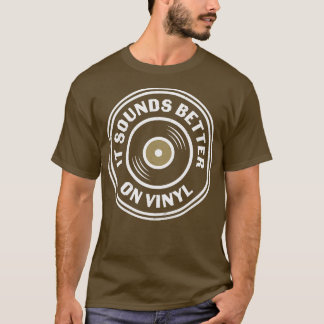 Het klinkt beter op vinyl grafische retro muziek v t-shirt