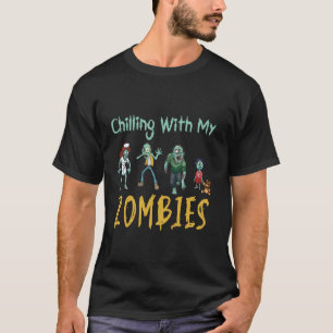 Het koelen met mijn Zombies Funny Halloween Costum T-shirt