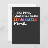 Het komt goed, ik moet eerst dramatisch zijn uitnodiging briefkaart (Voorkant / Achterkant)