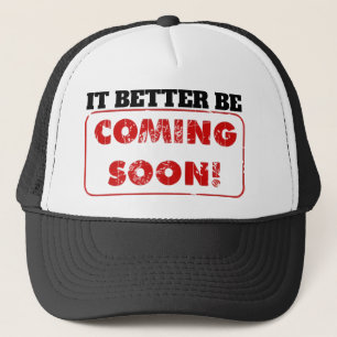 HET KOMT HOPELIJK WEL BINNENKORT! TRUCKER PET