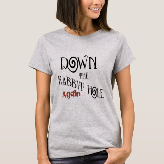 Het konijnenhol weer omlaag t-shirt (Voorkant)