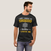 Het koos mij Nucleaire Geneeskunde T-shirt (Voorkant volledig)