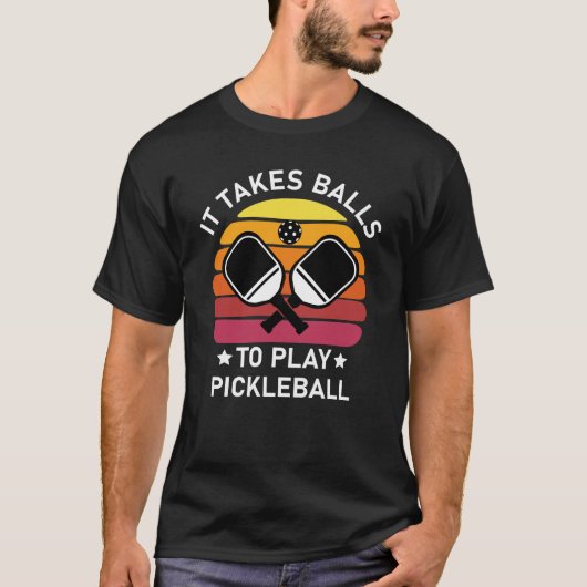 Het kost ballen om Pickleball te spelen T-shirt (Voorkant)