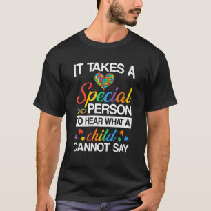 Het kost een bijzonder persoon om gehoor te geven  t-shirt